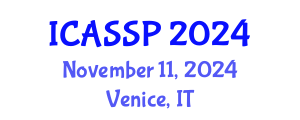 International Conference on Acoustics, Speech and Signal Processing (ICASSP) November 11, 2024 - Venice, Italy