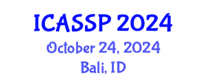 International Conference on Acoustics, Speech and Signal Processing (ICASSP) October 24, 2024 - Bali, Indonesia
