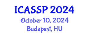 International Conference on Acoustics, Speech and Signal Processing (ICASSP) October 10, 2024 - Budapest, Hungary