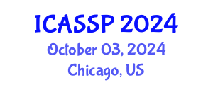 International Conference on Acoustics, Speech and Signal Processing (ICASSP) October 03, 2024 - Chicago, United States