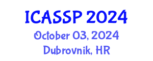 International Conference on Acoustics, Speech and Signal Processing (ICASSP) October 03, 2024 - Dubrovnik, Croatia