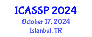 International Conference on Acoustics, Speech and Signal Processing (ICASSP) October 17, 2024 - Istanbul, Turkey