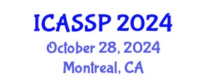 International Conference on Acoustics, Speech and Signal Processing (ICASSP) October 28, 2024 - Montreal, Canada