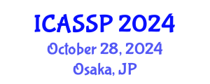 International Conference on Acoustics, Speech and Signal Processing (ICASSP) October 28, 2024 - Osaka, Japan