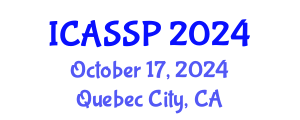 International Conference on Acoustics, Speech and Signal Processing (ICASSP) October 17, 2024 - Quebec City, Canada