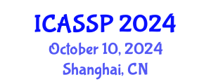 International Conference on Acoustics, Speech and Signal Processing (ICASSP) October 10, 2024 - Shanghai, China