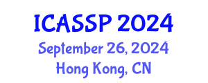 International Conference on Acoustics, Speech and Signal Processing (ICASSP) September 26, 2024 - Hong Kong, China