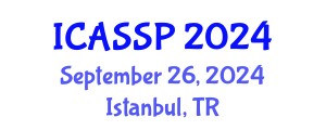 International Conference on Acoustics, Speech and Signal Processing (ICASSP) September 26, 2024 - Istanbul, Turkey