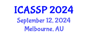 International Conference on Acoustics, Speech and Signal Processing (ICASSP) September 12, 2024 - Melbourne, Australia