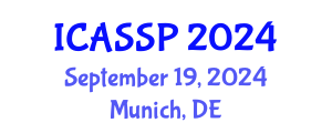 International Conference on Acoustics, Speech and Signal Processing (ICASSP) September 19, 2024 - Munich, Germany