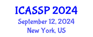 International Conference on Acoustics, Speech and Signal Processing (ICASSP) September 12, 2024 - New York, United States