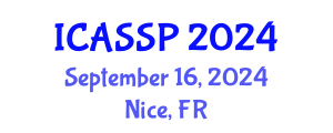 International Conference on Acoustics, Speech and Signal Processing (ICASSP) September 16, 2024 - Nice, France