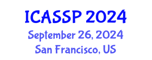 International Conference on Acoustics, Speech and Signal Processing (ICASSP) September 26, 2024 - San Francisco, United States