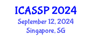International Conference on Acoustics, Speech and Signal Processing (ICASSP) September 12, 2024 - Singapore, Singapore