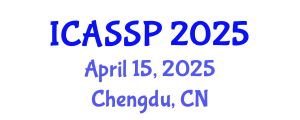 International Conference on Acoustics, Speech and Signal Processing (ICASSP) April 15, 2025 - Chengdu, China
