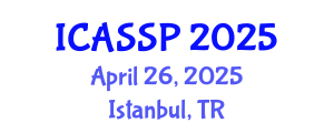 International Conference on Acoustics, Speech and Signal Processing (ICASSP) April 26, 2025 - Istanbul, Turkey