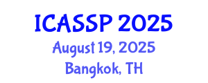 International Conference on Acoustics, Speech and Signal Processing (ICASSP) August 19, 2025 - Bangkok, Thailand