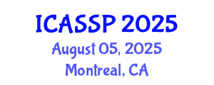 International Conference on Acoustics, Speech and Signal Processing (ICASSP) August 05, 2025 - Montreal, Canada