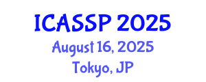International Conference on Acoustics, Speech and Signal Processing (ICASSP) August 16, 2025 - Tokyo, Japan