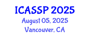 International Conference on Acoustics, Speech and Signal Processing (ICASSP) August 05, 2025 - Vancouver, Canada