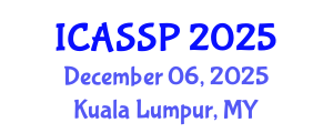 International Conference on Acoustics, Speech and Signal Processing (ICASSP) December 06, 2025 - Kuala Lumpur, Malaysia