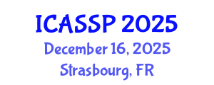 International Conference on Acoustics, Speech and Signal Processing (ICASSP) December 16, 2025 - Strasbourg, France