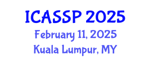 International Conference on Acoustics, Speech and Signal Processing (ICASSP) February 11, 2025 - Kuala Lumpur, Malaysia