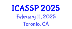 International Conference on Acoustics, Speech and Signal Processing (ICASSP) February 11, 2025 - Toronto, Canada