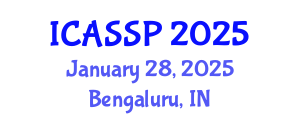 International Conference on Acoustics, Speech and Signal Processing (ICASSP) January 28, 2025 - Bengaluru, India