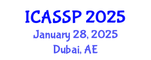 International Conference on Acoustics, Speech and Signal Processing (ICASSP) January 28, 2025 - Dubai, United Arab Emirates