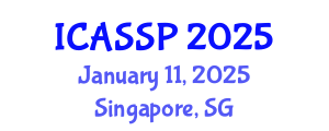 International Conference on Acoustics, Speech and Signal Processing (ICASSP) January 11, 2025 - Singapore, Singapore