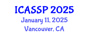 International Conference on Acoustics, Speech and Signal Processing (ICASSP) January 11, 2025 - Vancouver, Canada