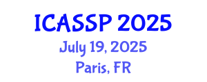 International Conference on Acoustics, Speech and Signal Processing (ICASSP) July 19, 2025 - Paris, France