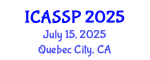 International Conference on Acoustics, Speech and Signal Processing (ICASSP) July 15, 2025 - Quebec City, Canada