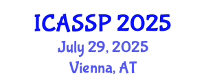 International Conference on Acoustics, Speech and Signal Processing (ICASSP) July 29, 2025 - Vienna, Austria
