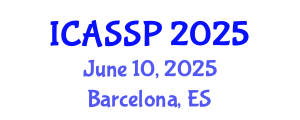 International Conference on Acoustics, Speech and Signal Processing (ICASSP) June 10, 2025 - Barcelona, Spain