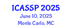 International Conference on Acoustics, Speech and Signal Processing (ICASSP) June 10, 2025 - Monte Carlo, Monaco