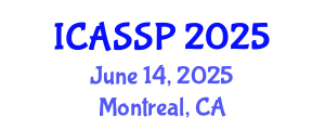International Conference on Acoustics, Speech and Signal Processing (ICASSP) June 14, 2025 - Montreal, Canada