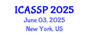International Conference on Acoustics, Speech and Signal Processing (ICASSP) June 03, 2025 - New York, United States