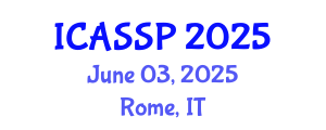 International Conference on Acoustics, Speech and Signal Processing (ICASSP) June 03, 2025 - Rome, Italy
