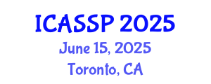 International Conference on Acoustics, Speech and Signal Processing (ICASSP) June 15, 2025 - Toronto, Canada