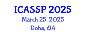 International Conference on Acoustics, Speech and Signal Processing (ICASSP) March 25, 2025 - Doha, Qatar