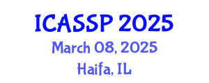 International Conference on Acoustics, Speech and Signal Processing (ICASSP) March 08, 2025 - Haifa, Israel
