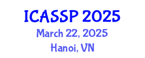 International Conference on Acoustics, Speech and Signal Processing (ICASSP) March 22, 2025 - Hanoi, Vietnam
