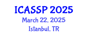 International Conference on Acoustics, Speech and Signal Processing (ICASSP) March 22, 2025 - Istanbul, Turkey
