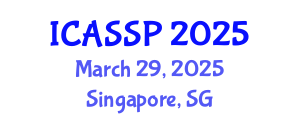 International Conference on Acoustics, Speech and Signal Processing (ICASSP) March 29, 2025 - Singapore, Singapore