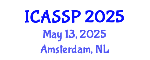 International Conference on Acoustics, Speech and Signal Processing (ICASSP) May 13, 2025 - Amsterdam, Netherlands