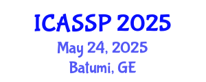 International Conference on Acoustics, Speech and Signal Processing (ICASSP) May 24, 2025 - Batumi, Georgia
