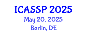 International Conference on Acoustics, Speech and Signal Processing (ICASSP) May 20, 2025 - Berlin, Germany