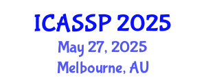 International Conference on Acoustics, Speech and Signal Processing (ICASSP) May 27, 2025 - Melbourne, Australia